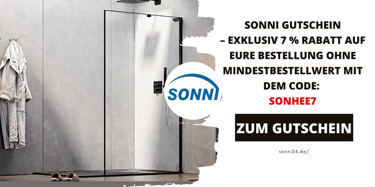 SONNI Gutschein vor moderner Dusche – 7 % Rabatt auf die Bestellung ohne Mindestbestellwert mit dem Gutscheincode SONHEE7.